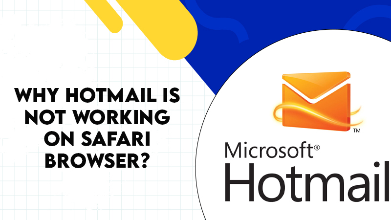 Why Hotmail is not working on Safari&nbsp;Browser?￼￼￼